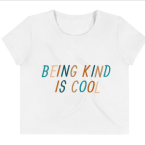 Being Kind Is Cool-Crop T